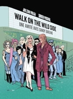 Walk on the wilde side - Une amitié avec Candy Darling