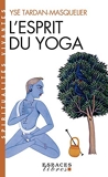 L'Esprit du yoga (Espaces Libres - Spiritualités Vivantes) - Albin Michel - 07/04/2021