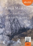 Le Naufrage des civilisations - Livre audio 1 CD MP3 - Audiolib - 15/01/2020