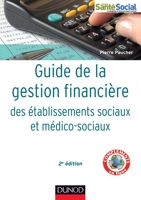 Guide de la gestion financière des établissements sociaux et médico-sociaux - 2e Éd.