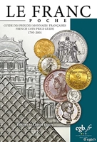 Le franc poche - Guide des prix monnaies francaises 1795-2001