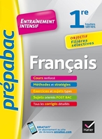 Français 1re toutes séries - Prépabac Entraînement intensif - Objectif filières sélectives - 1re toutes séries