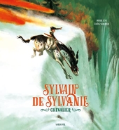 Sylvain de Sylvanie, chevalier - Nouvelle édition
