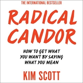 Radical Candor - How to Get What You Want by Saying What You Mean - Format Téléchargement Audio - 20,44 €