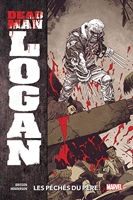 Dead Man Logan T01 - Les péchés du père