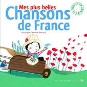 Chansons de France pour les petits - Un livre + Un CD audio - De 2 à 7 ans