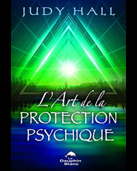 L'art de la protection psychique