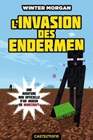 Minecraft - Les Aventures non officielles d'un joueur, T3 - L'invasion des Endermen