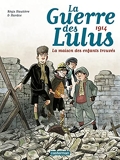 La Guerre des Lulus Vol. 1 - 1914 : La maison des enfants trouvés - Format Kindle - 9,99 €