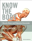 Know the Body - Muscle, Bone, and Palpation Essentials