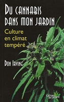 Du cannabis dans mon jardin - Culture en climat tempéré