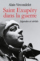 Saint Exupéry dans la guerre - Légendes et vérités - Format Kindle - 13,99 €
