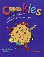 Cookies - 50 Activités Ludiques Pour Bien Débuter En Anglais