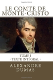 Le Comte de Monte-Cristo, tome 1 - Texte intégral - CreateSpace Independent Publishing Platform - 23/02/2018