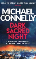 Dark Sacred Night : The Brand New Ballard and Bosch Thriller - The Brand New Bosch and Ballard Thriller