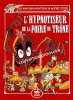 Les Aventures Fantastiques de Sacré-Coeur (vol.15) L'hypnotiseur de la foire du Trône