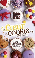 Les Filles Au Chocolat Tome 6 - Coeur Cookie