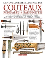 Encyclopédie Illustrée des Couteaux Poignards et Baionnettes