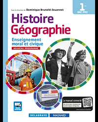 Histoire Géographie Enseignement moral et civique (EMC) 1re Bac Pro (édition 2