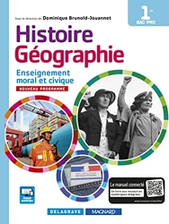 Histoire Géographie Enseignement moral et civique (EMC) 1re Bac Pro (édition 2 de Dominique Brunold-Jouannet