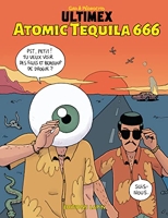Ultimex Atomic Tequila 666 (NED 2023) Tome 4