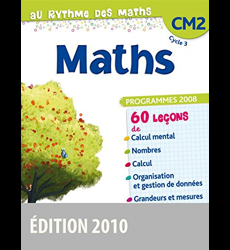 Au Rythme des maths CM2 2010 Manuel de l'élève