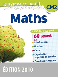 Au Rythme des maths CM2 2010 Manuel de l'élève - Livre de l'élève, Edition 2010 de Josiane Helayel
