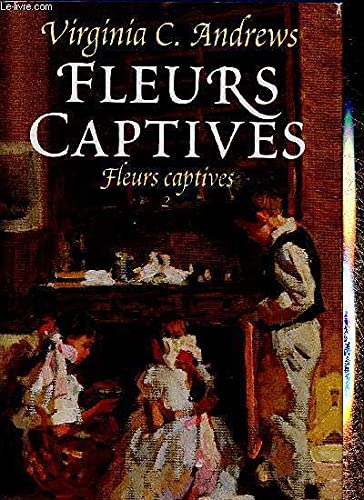 Fleurs captives, Michel Deutsch Virginia C. Andrews - les Prix d'Occasion  ou Neuf