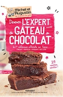 Devenez l'expert mondial du gâteau au chocolat - La 1ère référence officielle sur Terre -Fondant - Mousseux - Croquant - Moelleux