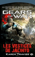 Gears of War, tome 2 - Les Vestiges de Jacinto