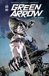 Green Arrow - Tome 5 de PERCY Benjamin