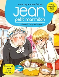 Un Dessert de Grand-mere - Jean, Petit Marmiton - Tome 8 d'Annie Jay