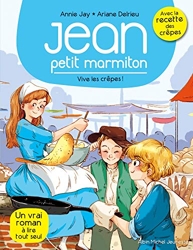 Vive Les Crepes N° 4 - Jean, petit marmiton - tome 4 d'Annie Jay