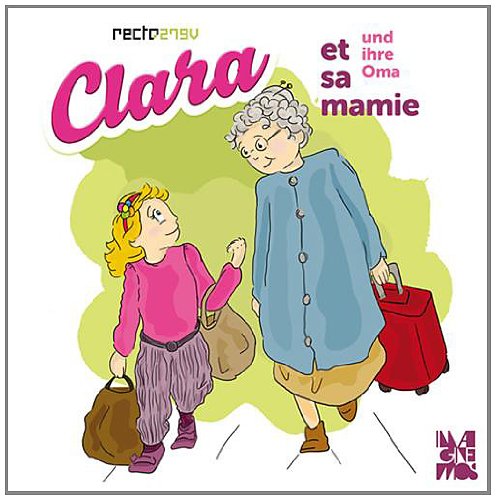 Clara et sa mamie - Edition bilingue français, allemand de Hélène Oldendorf
