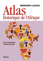 Atlas historique de l'Afrique - Des origines à nos jours