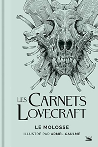 Les Carnets Lovecraft - Le Molosse de H.P. Lovecraft