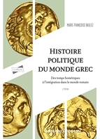 Histoire politique du monde grec - 3e éd. Des temps homériques à l'intégration dans le monde romain