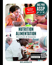 Nutrition Alimentation 2de, 1re, Tle Bac Pro ASSP (2018)