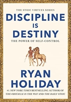 Discipline is Destiny - The Power of Self-Control