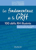 Les fondamentaux de la GRH - 100 défis RH illustrés