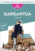 Gargantua, Rabelais - Bac de français 2024 (1ères générale et technologiques) - Parcours - Rire et savoir, la bonne éducation - Étonnants Classiques
