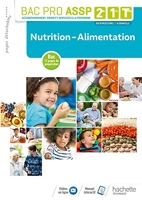 Nutrition-Alimentation 2de, 1re, Tle Bac Pro ASSP - Livre élève - Éd. 2018