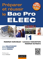 Préparer et réussir le Bac Pro ELEEC - T1 Habitat individuel, locaux industriels et habitat tertiaire
