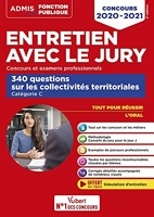 Entretien avec le jury - 340 questions sur les collectivités territoriales - Catégorie C - Oral - Concours et examens professionnels 2020-2021 - Fonction publique territoriale
