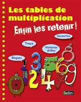 Les tables de multiplication - Enfin les retenir !