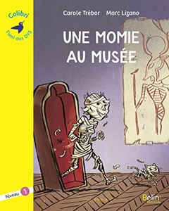 Une momie au musée - Niveau 1 de Carole Trébor
