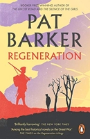 Regeneration - The first novel in Pat Barker's Booker Prize-winning Regeneration trilogy