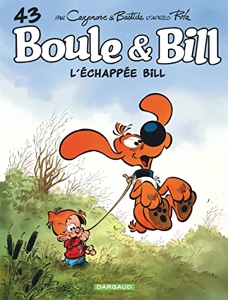 Boule & Bill - Tome 43 - L échappée Bill de Cazenove Christophe