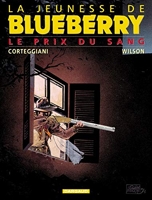 La Jeunesse de Blueberry, tome 9 - Le Prix du sang