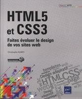 HTML5 et CSS3 - Faites évoluer le design de vos sites web